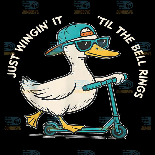Just-Wingin-It-Till-The-Bell-Ring-Funny-Goose-Teacher-Svg