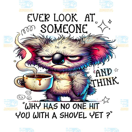 Koala-Ever-Look-At-Someone-And-Think-Why-Has-No-One-Hit-You-With-A-Shovel-Yet-Png