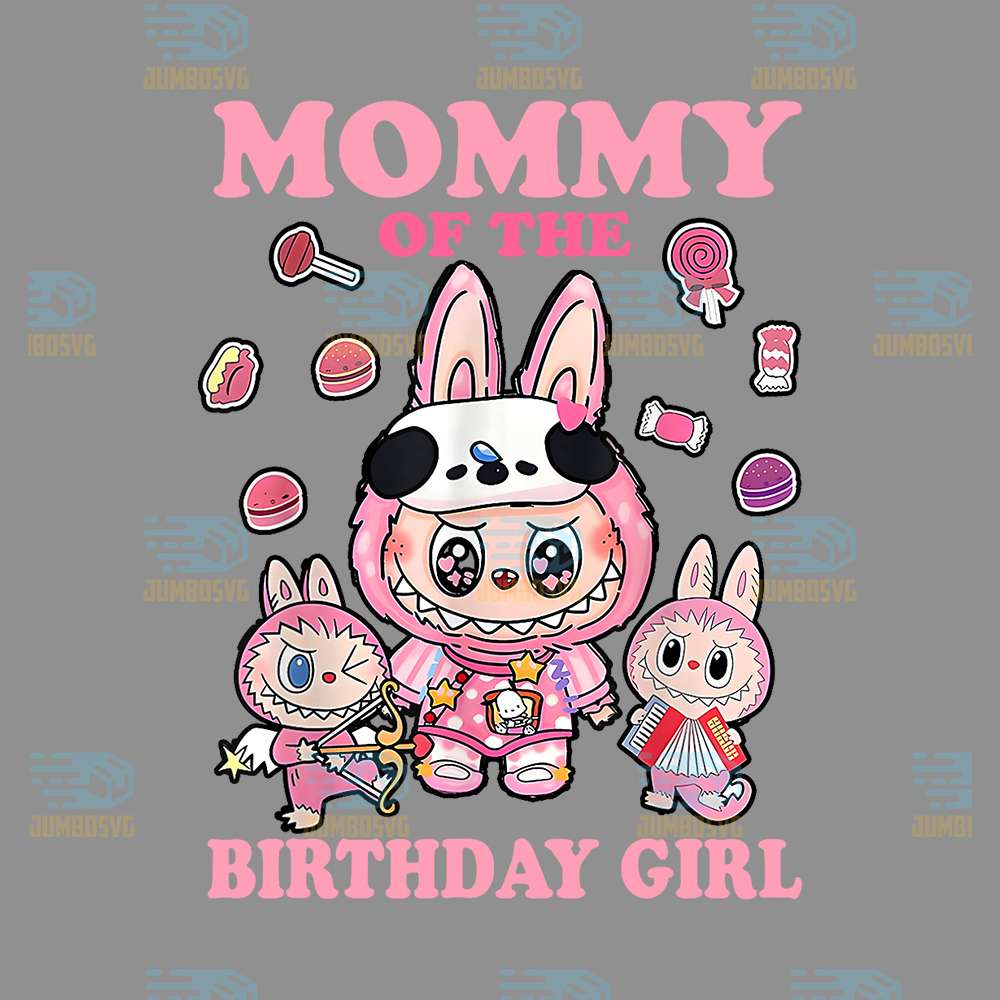 Labubu-Mommy-Of-The-Birthday-Girl-Png