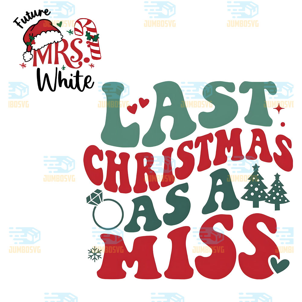 Last-Christmas-As-A-Miss-Png