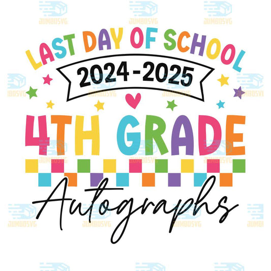 Last-Day-Of-School-4th-Grade-Autographs-Svg