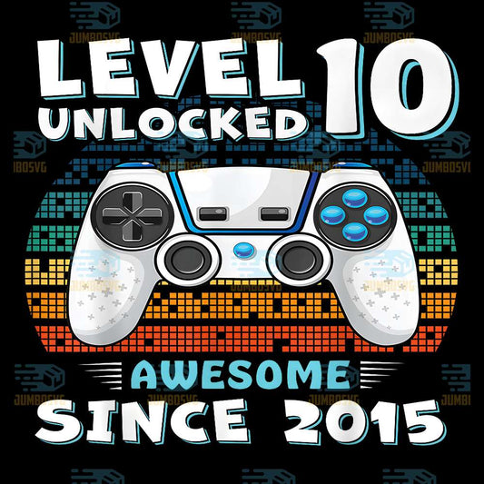 Level-10-Unlocked-Awesome-Since-2025-Png
