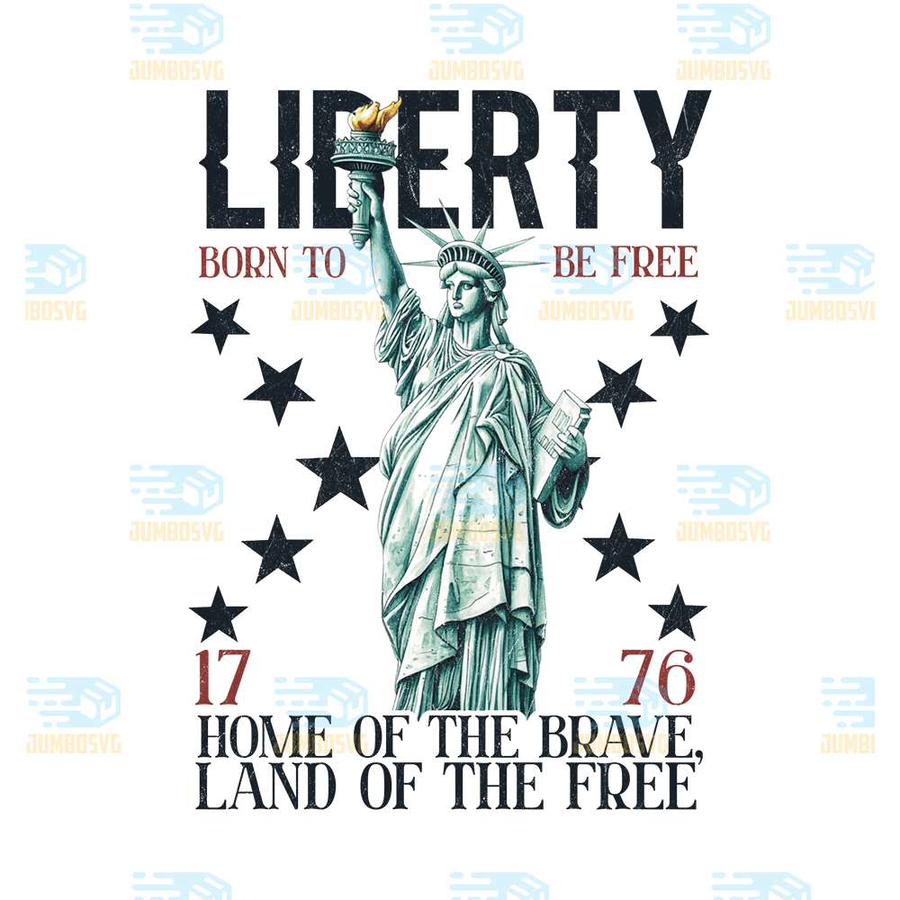 Liberty-Born-To-Be-Free-1776-Home-Of-The-Brave-Land-Of-The-Free-Png
