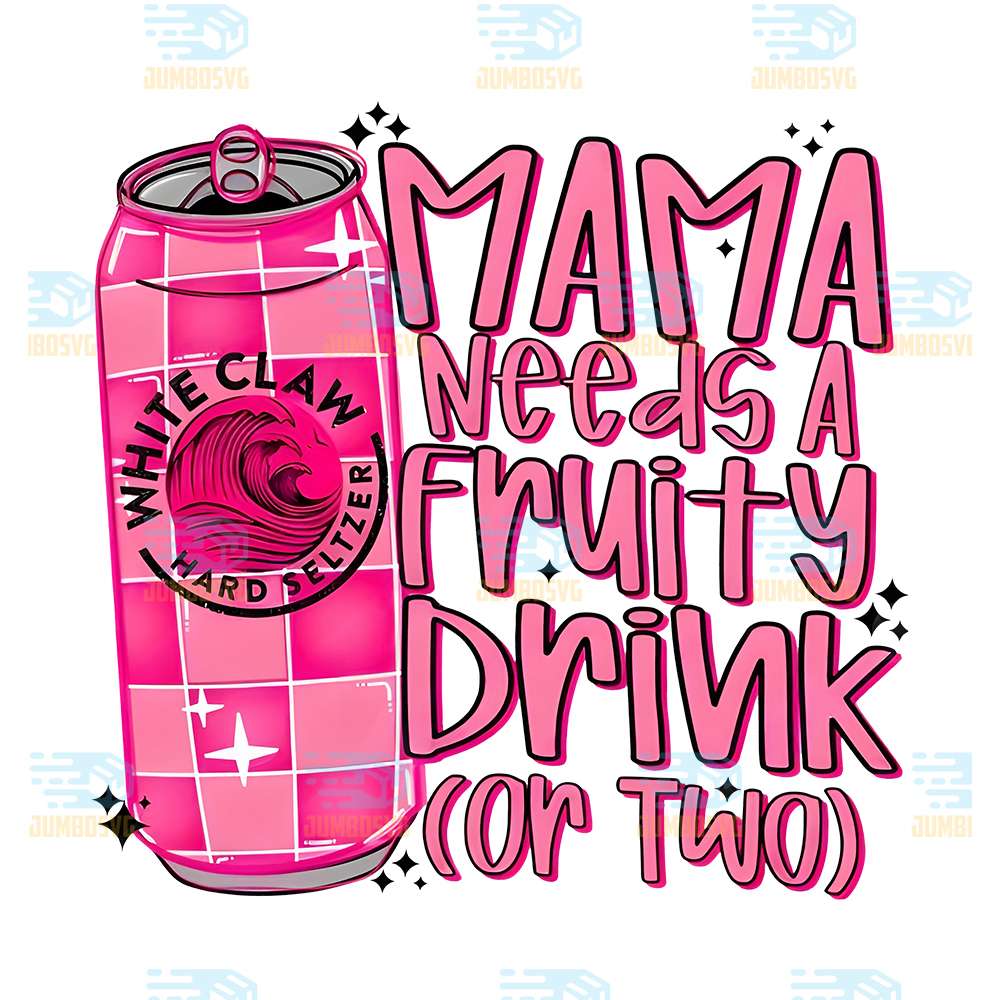 Mama-Needs-A-Fruity-Drink-Or-Two-Claw-Pink-Png