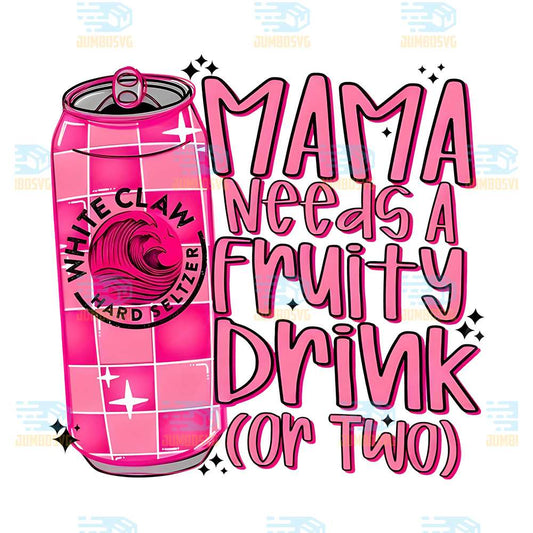 Mama-Needs-A-Fruity-Drink-Or-Two-Claw-Pink-Png