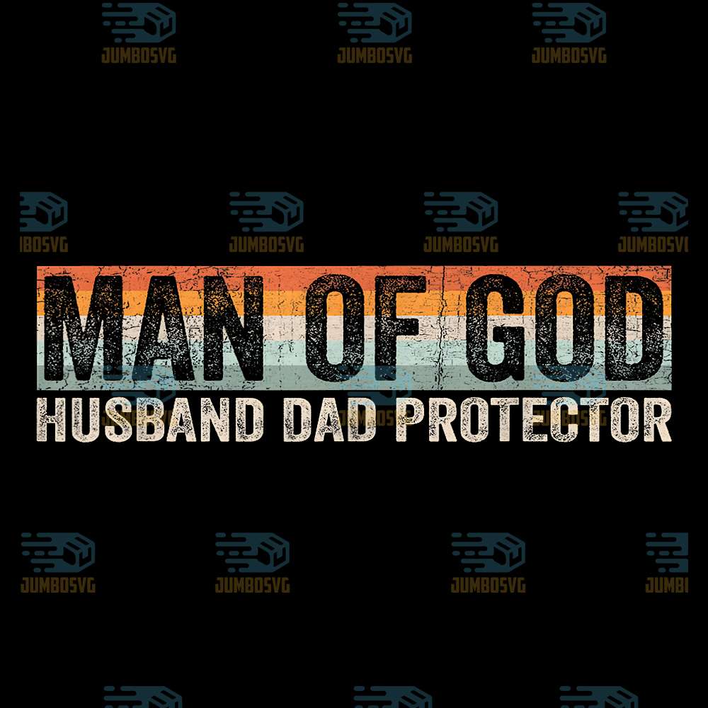 Man-Of-God-Husband-Dad-Protector-Christian-Png