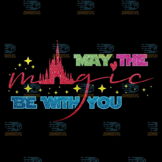 May-The-Magic-Be-With-You-Png