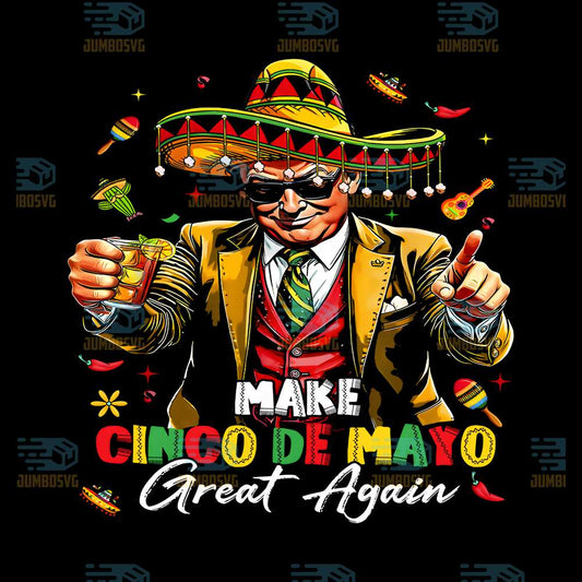 Mexican-Make-Cinco-De-Mayo-Great-Again-Trump-Sombrero-Png