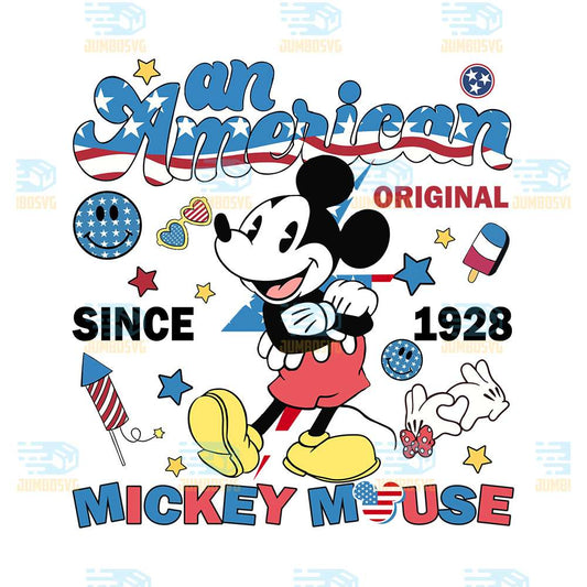 Mickey-An-American-Original-Since-1928-Mickey-Mouse-4th-Of-July-Svg
