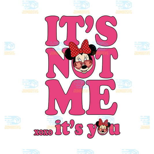 Minnie-It-s-Not-Me-Xoxo-It-s-You-Valentine-Png