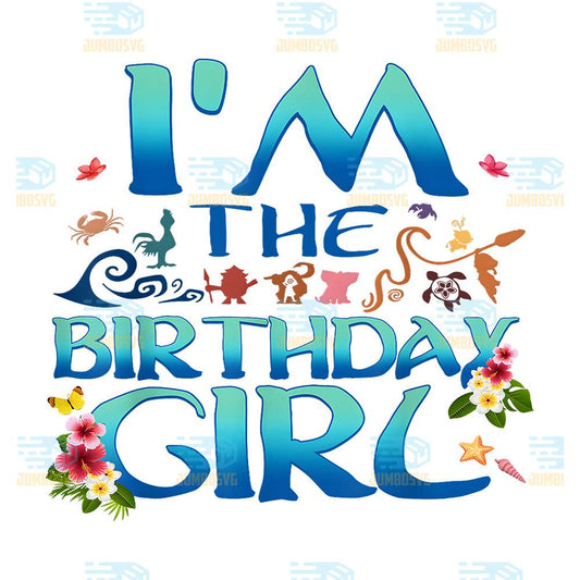 Moana-I-m-The-Birthday-Girl-Png