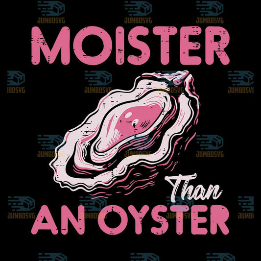 Moister-Than-An-Oyster-Svg-3
