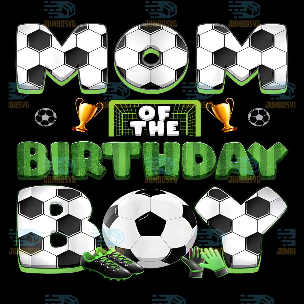 Mom-Of-The-Birthday-Boy-Soccer-Png