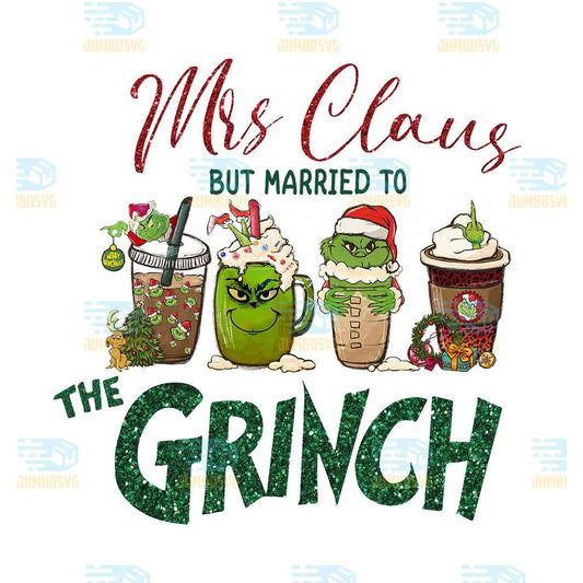 Mrs-Claus-But-Married-To-The-Grinch-Christmas-Png
