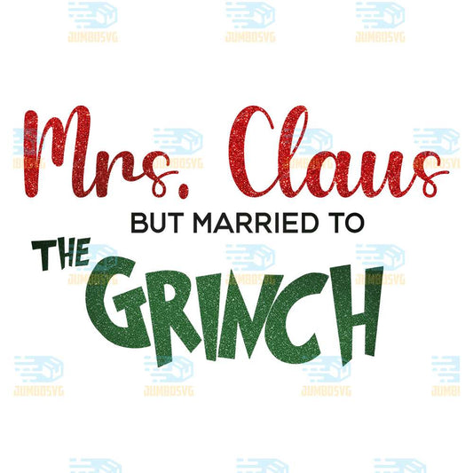 Mrs.Claus-But-Maried-To-The-Grinch-Png-1
