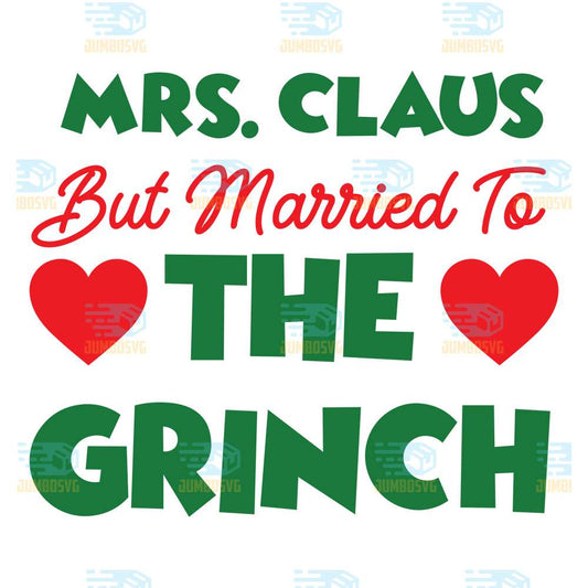 Mrs-Claus-But-Maried-To-The-Grinch-Png