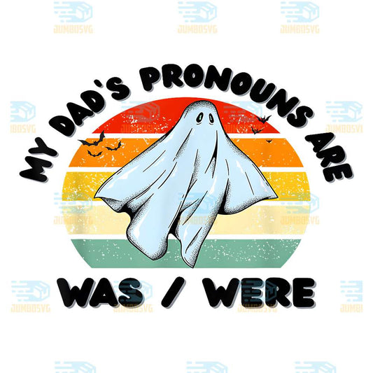 My-Dad-s-Pronouns-Are-Was-Were-Png-2