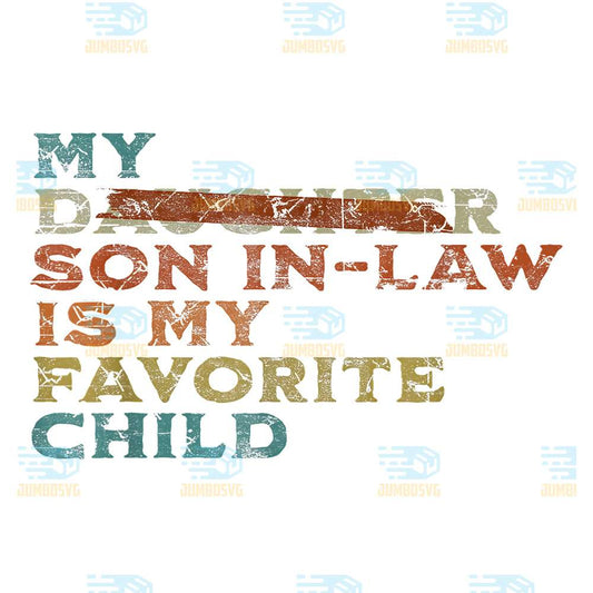 My-Daughter-Son-In-Law-Is-My-Favorite-Child-Png