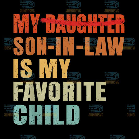 My-Daughter-Son-In-Law-Is-My-Favorite-Child-Svg
