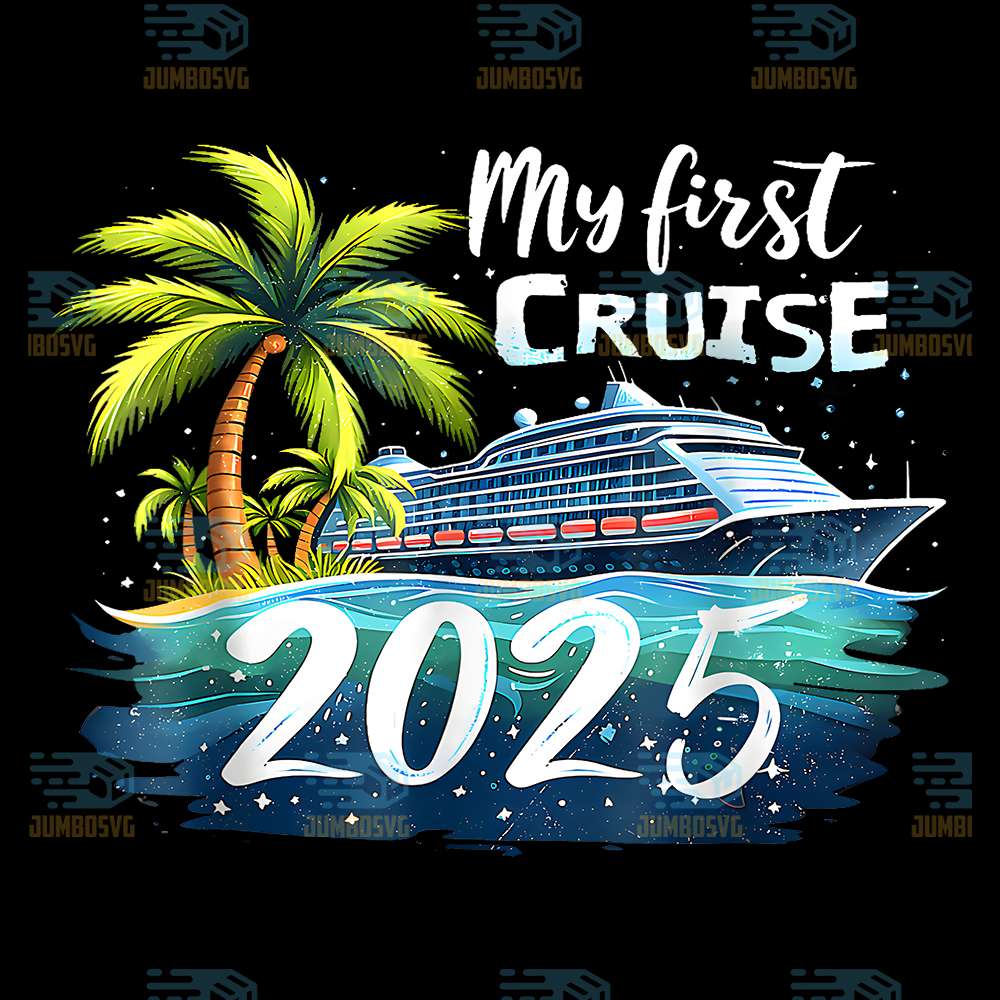 My-First-Cruise-2025-First-Time-Cruise-Vacation-2025-Png
