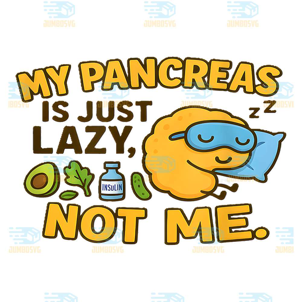My-Pancreas-Is-Just-Lazy-Not-Me-Png