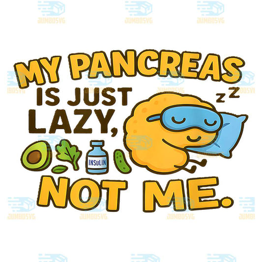 My-Pancreas-Is-Just-Lazy-Not-Me-Png