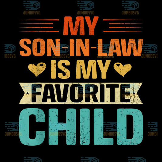 My-Son-In-Law-Is-My-Favorite-Child-Svg-1