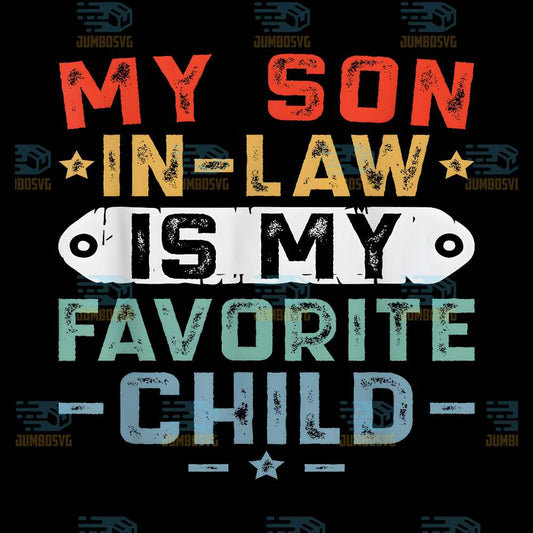 My-Son-In-Law-Is-My-Favorite-Child-Svg
