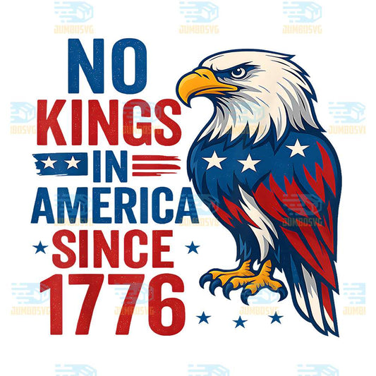 No-Kings-In-America-Since-1776-Patriotic-USA-Eagle-Design-Png-2