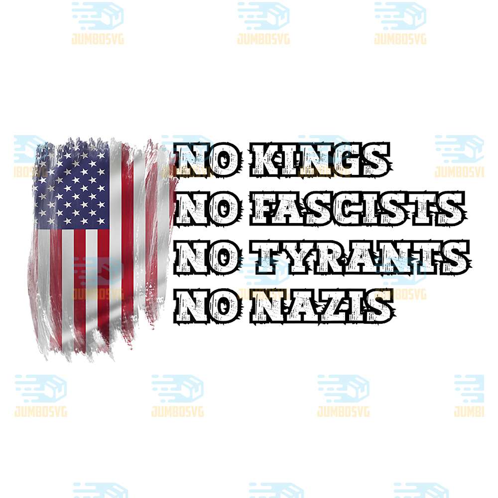 No-Kings-No-Fascists-No-Tyrants-Tyrants-NoNazis-Png