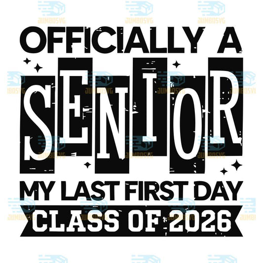 Officially-A-Senior-My-Last-First-Day-Class-Of-2026-Svg