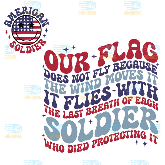 Our-Flag-Does-Not-Fly-Because-The-Wind-Moves-It-Svg