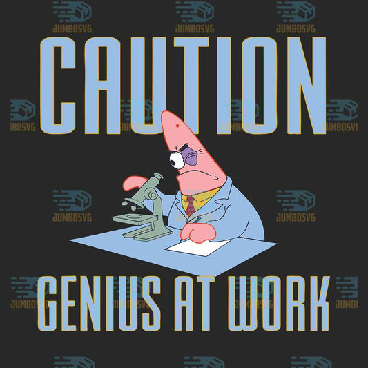 Patrick-Star-Caution-Genius-At-Work-Svg