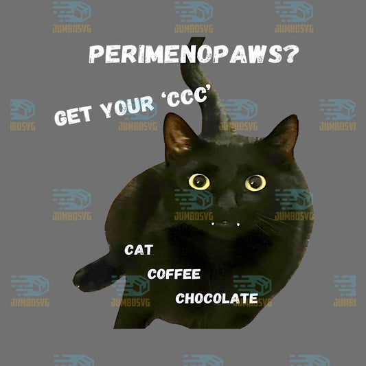 Perimenopaus-Get-Your-ccc-Cat-Coffee-Chocolate-Png