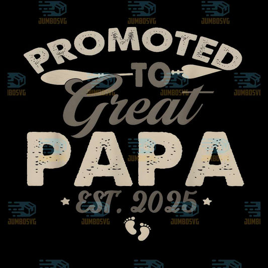 Promoted-To-Great-Papa-Est-2025-Png