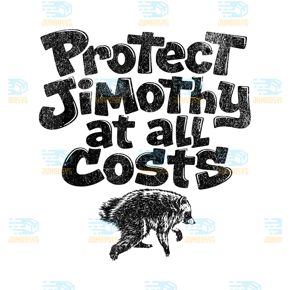 Protect-Jimothy-At-All-Costs-Viral-Raccoon-Funny-Meme-Svg