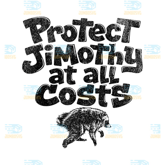Protect-Jimothy-At-All-Costs-Viral-Raccoon-Funny-Meme-Svg