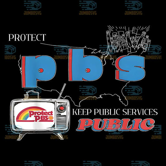 Protect-P-B-S-Keep-Public-Services-Public-Png