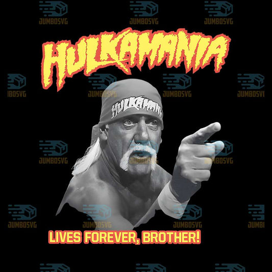 RIP-Hulkamania-Hogan-Lives-Forever-Brother-Png
