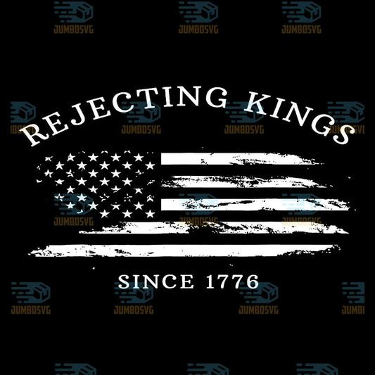 Rejecting-Kings-Since-1776-No-Kings-4th-Of-July-Svg