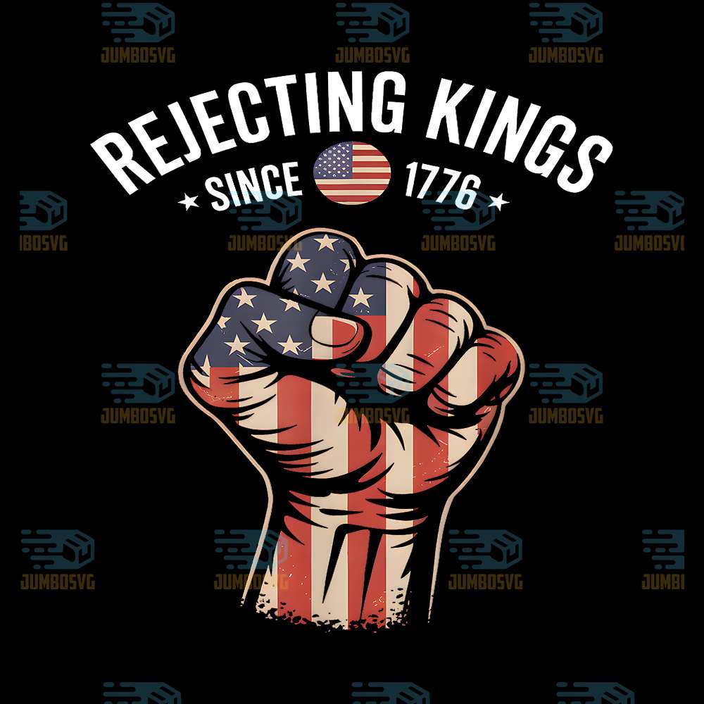 Rejecting-Kings-Since-1776-Patriotic-Freedom-Png