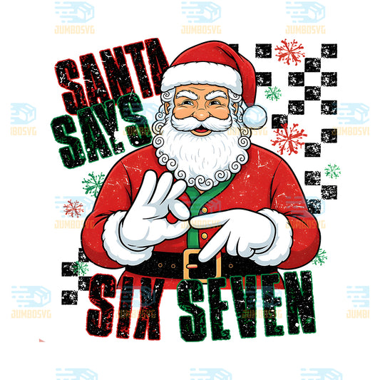 Santa-Says-Six-Seven-Christmas-Png