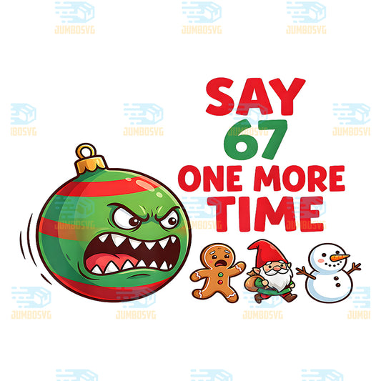 Say-67-One-More-Time-Christmas-Png