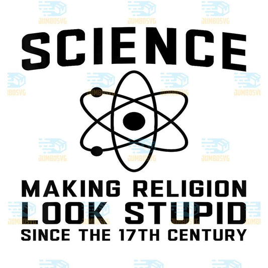 Science-Making-Religion-Look-Stupid-Since-The-17th-Century-Png