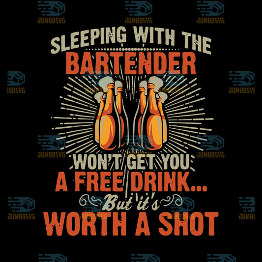 Sleeping-With-The-Bartender-Won-t-Get-You-A-Free-Drink-But-It-s-Worth-A-Shot-Svg