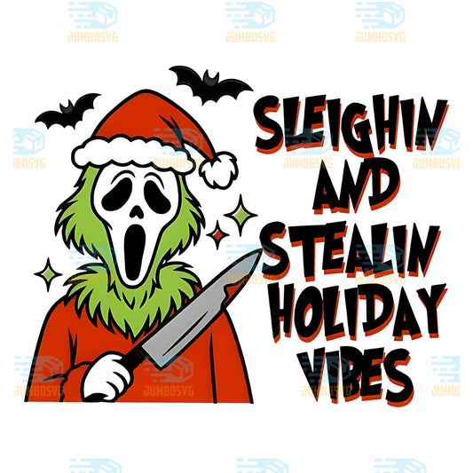 Sleighin-And-Stealin-Holiday-Vibes-Png