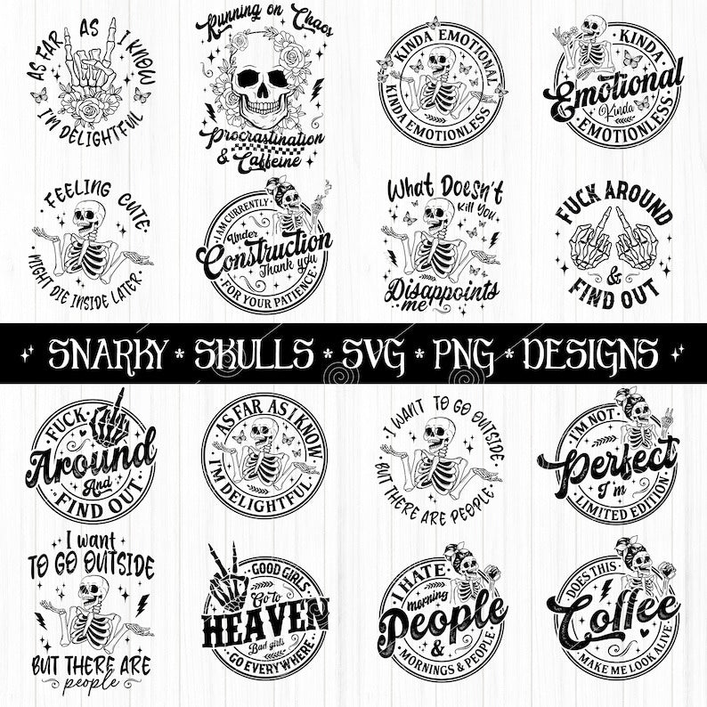 Snarky skulls bundle Svg Png Dxf Pdf designs, Sarcastic svg designs, Funny skeleton svg, skeleton svg, Sassy Bundle svg, Adult humor svg png