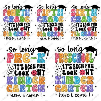 So long Kindergarten First Grade It’s Been Fun Look Out Png, Last Day Of school Png, Teacher Day Png, Graduation Png, Digital File