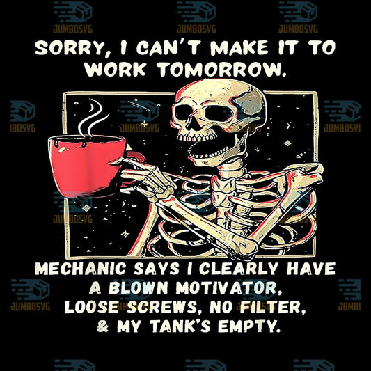 Sorry-I-Can-t-Make-It-to-Work-Tomorrow-Mechanic-Says-I-Clear-Png