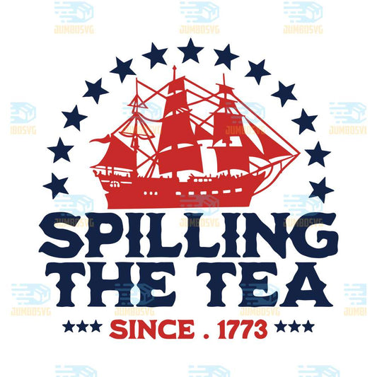 Spilling-The-Tea-Since-1773-Svg